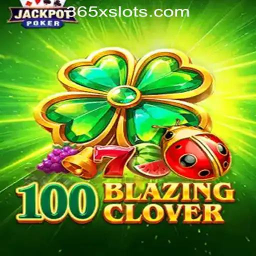 Exploring the Thrills of 100BlazingClover and 356X.COM-SLOTS ONLINE