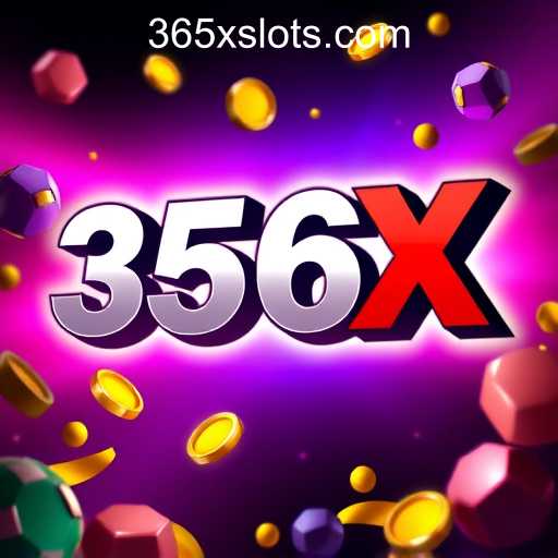 356X.COM-SLOTS ONLINE